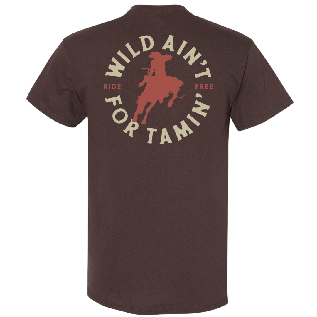 Wild Ain't For Taming Tee